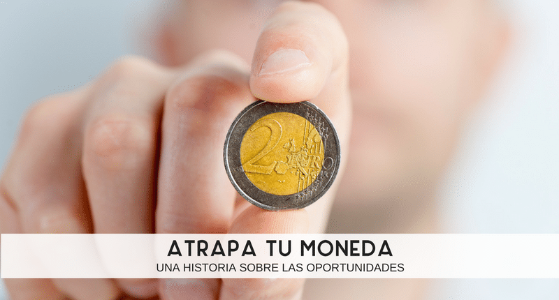 atrapa-tu-moneda-una-historia-sobre-las-oportunidades