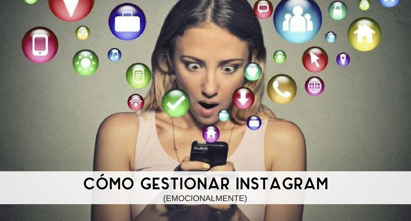 Cómo gestionar Instagram emocionalmente